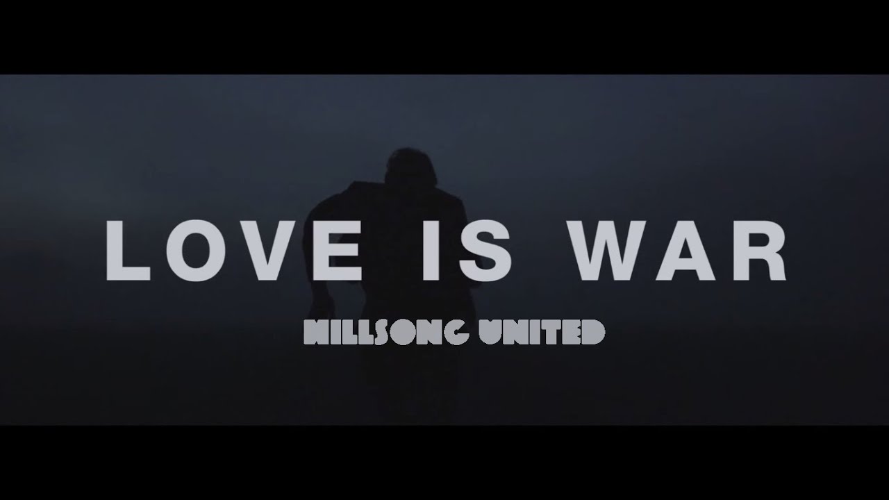 love is war hillsong united